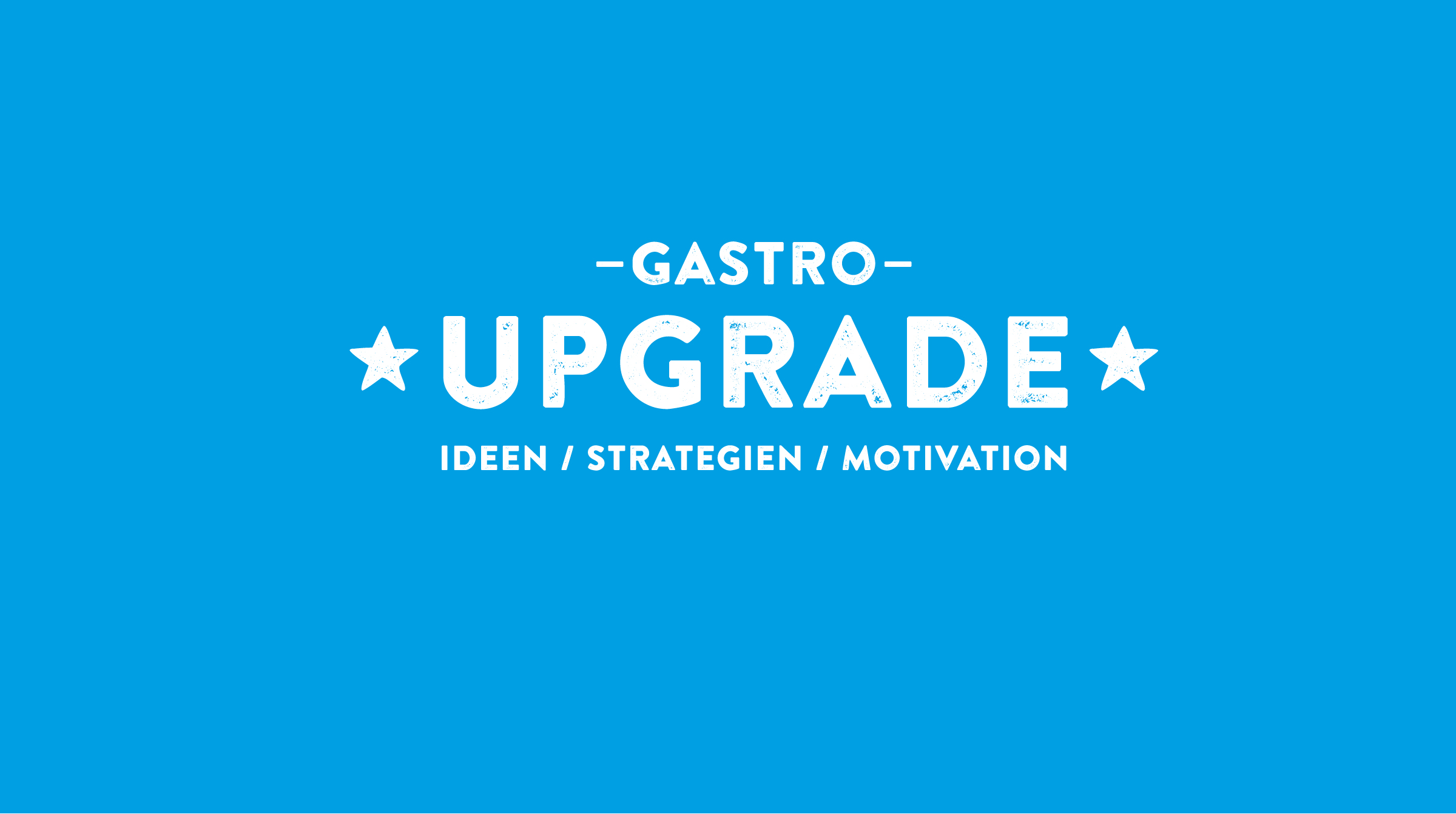 Gastro-Upgrade